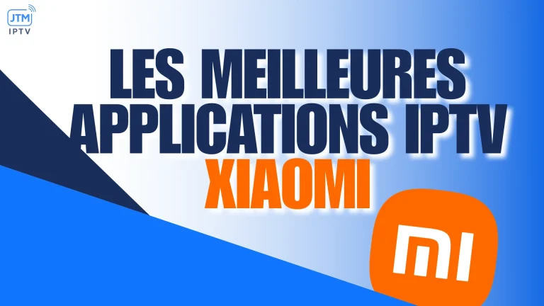 les meilleures applications iptv Xiaomi