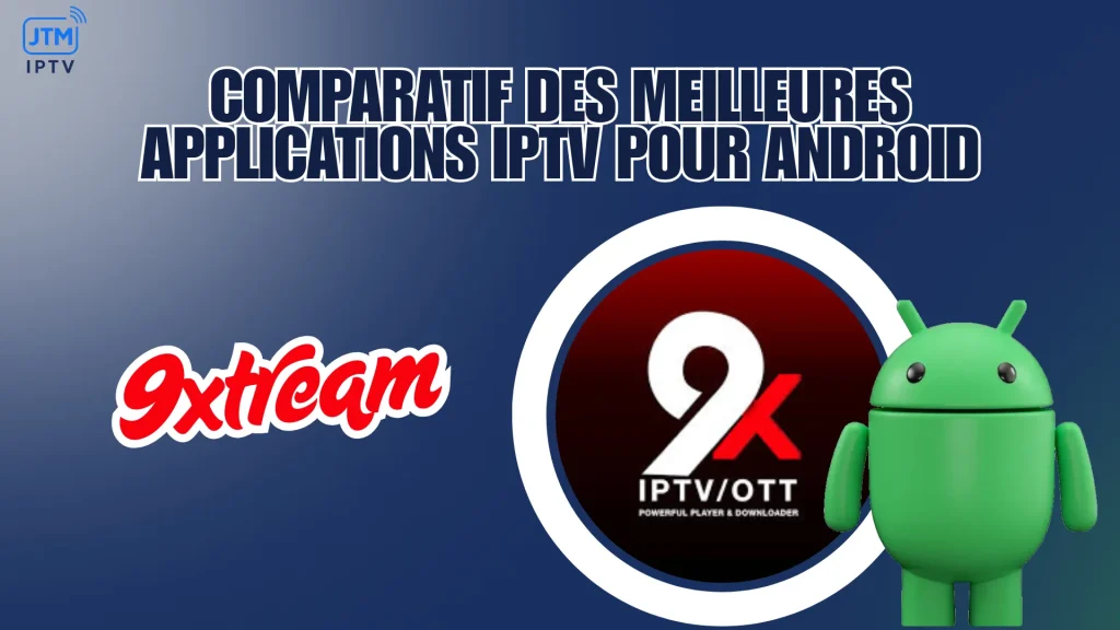 9xtream est l'un des meilleurs lecteurs iptv pour Android