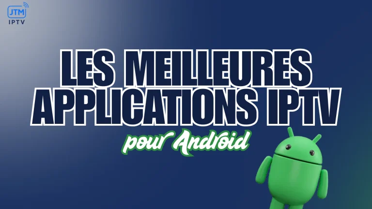 les meilleures applications iptv pour android